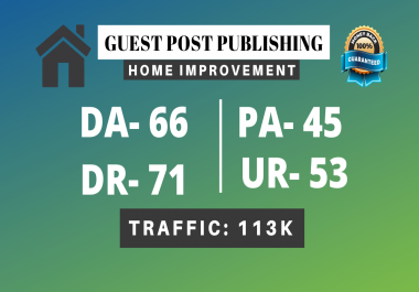 I will do home improvement guest post high DR 71 with dofollow backlinks