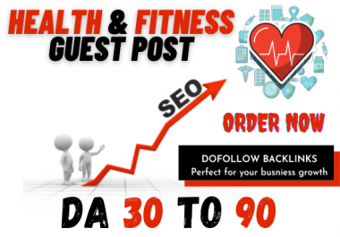 I will Publish Health & Fitness article at high authority site with do-follow backlink