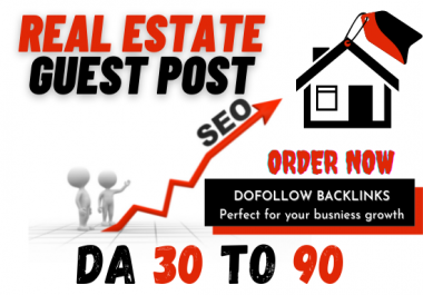 I will Publish your real estate guest post at high authority site with do-follow backlink