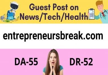 Get a premium guest post on news/tech/health Website with DA55 and DR52