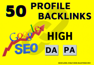I Will Create 50 High DA PA Profile backlinks for your Website Ranking
