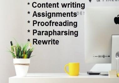I will do content writing,  assignments and other creative work
