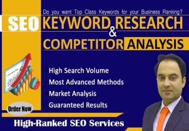 I will do Advanced SEO Keyword Research and comprehensive Competitor Analysis