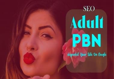 Adult PBN Rank Your Porn Site Now UPTO DA PA Plus Homepage PBN Backlinks