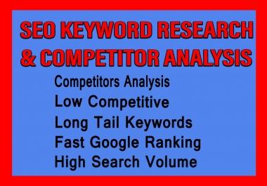 I will do SEO keyword research and competitor analysis professionally