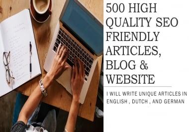 I will write unique articles,  blog,  & website in English,  dutch,  and german