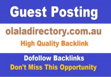 I will publish high quality guest post on olaladirectory. com. au