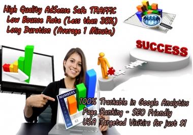 High Quality TRAFFIC with Low Bounce Rate and Long Duration