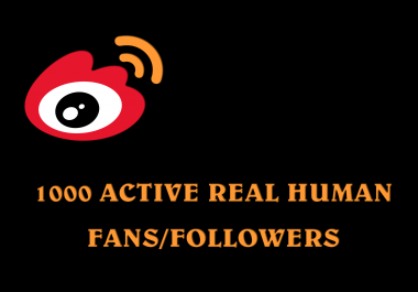 1300+ REAL HUMAN ACTIVE Sina Weibo fans followers