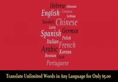 I will Translate UNLIMITED words in ANY Language