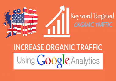 Drive UNLIMITED Keyword Targeted,  Organic Traffic,  with Low Bounce Rate
