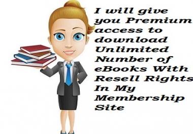 I Wil make you a premium member of My Resell Rights Membership Site