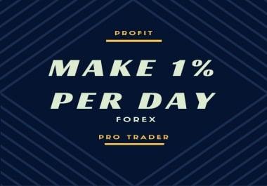 I will show you how to make 1 percent per day profit