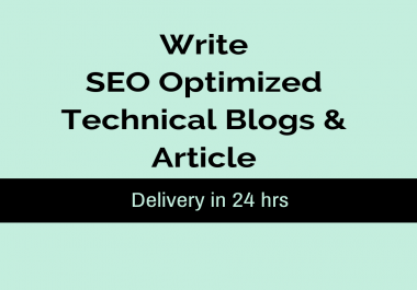 Write SEO Optimized Technical Blogs and Article Writing in 24 hrs