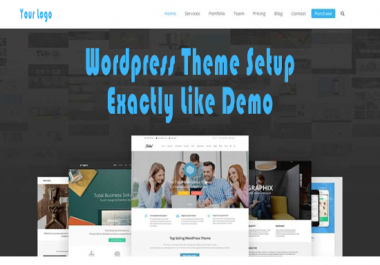 I will setup Any WordPress Theme Exactly Like Its Demo