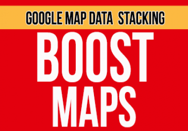 Google Map Data Stacking - Dominate Maps Ranking