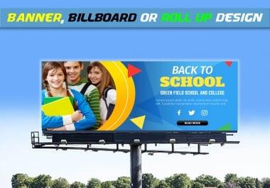Design Any Banner,  Billboard Or Roll Up