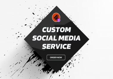 Custom or Social Media order