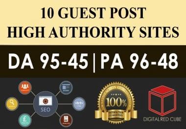 Write Publish 10 X High Authority Guest Post DA 95-45 Not PBN,  From Real Sites