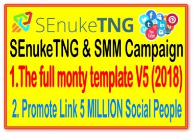 SEnukeTNG & SMM Campaign- The full monty template V5 2018- Social Traffic