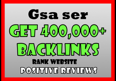 300,000 Gsa BACKLINKS HIGH Authority For SEO Ranking