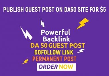 Publish Guest Post On Da Pa 50 Plus Website Dofollow Link