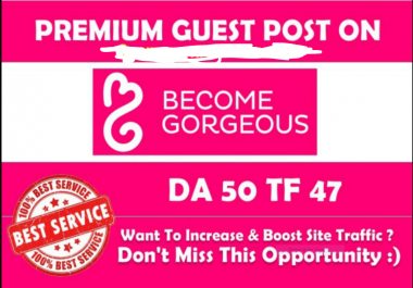 Publish A Guest Post On becomegorgeous. com