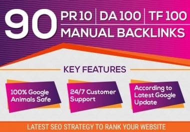 Manual 90 SEO Backlinks On Pr10,  Da100,  Tf100 Unique Domains