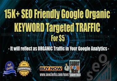 15K Keyword Targeted Google Organic Web Traffic