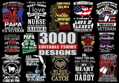 Sent You 3000 Editable Tshirt Designs