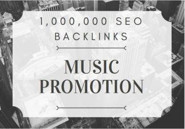 make 1 million SEO backlinks for music promotion