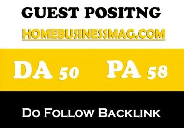 Get you Dofollow Guest Blog on HomeBusinessMag. com DA 51 PA54