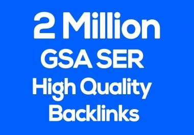 2 million High Quality GSA SER Backlinks for Multi-Tiered link Building for