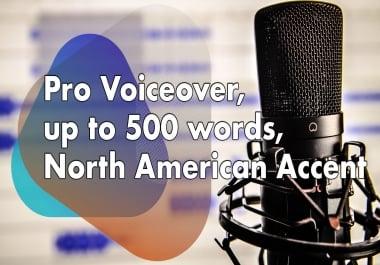 Professional Voice Over,  500 Words,  North American Accent