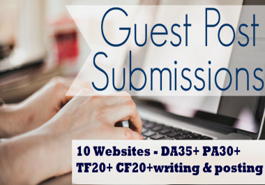 Guest post on 10 Websites - DA35+ PA30+ TF20+ CF20+