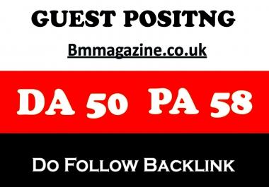 Write A Dof0llow Guest Post onUk Magazine Blog BmMagazine. co. uk DA50/PA58